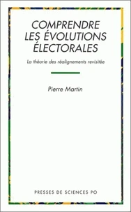 Comprendre Les Evolutions Electorales. La Theorie Des Realignements Revisitee