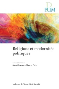 Martin Poëti et André Simonyi - Religions et modernités politiques.