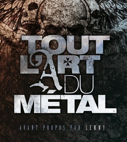 Martin Popoff et Malcolm Dome - Tout l'art du métal.