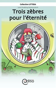 Trois zèbres pour l'éternité