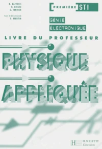 PHYSIQUE APPLIQUEE 1ERE STI GENIE ELECTROTECHNIQUE.