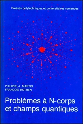  Martin - Problemes A Ncorps Et Champs Quantiques.