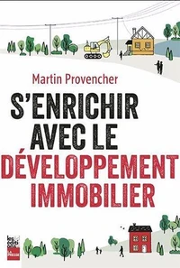S'enrichir avec le développement immobilier