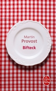 Martin Provost - Bifteck.