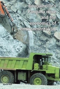  Martin Rait - Bougainville's Panguna Mine and the Economics of Environmentalism.