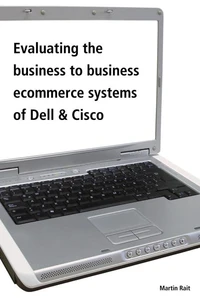 Evaluating The Business To Business Ecommerce Systems Of Dell &amp; Cisco
