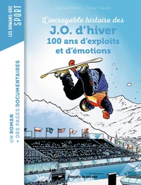 L'incroyable histoire des J. O. d'hiver