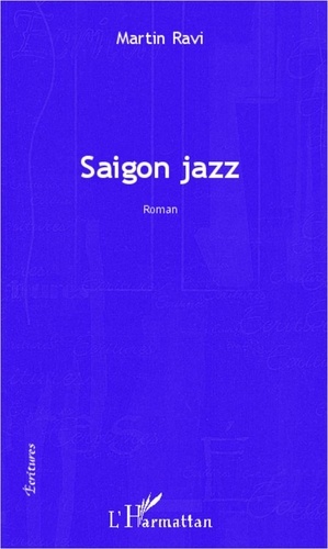 Martin Ravi - Saigon jazz.