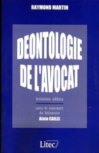 Deontologie De L'Avocat. 3eme Edition