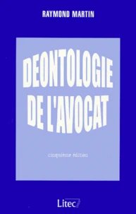 Deontologie De L'Avocat. 5eme Edition