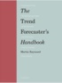 Martin Raymond - The trend forecaster's handbook.
