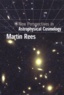 Martin Rees - New Perspectives In Astrophysical Cosmology. 2nd Edition.