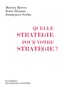 Martin Reeves et Knut Haanaes - Quelle stratégie pour votre stratégie ?.