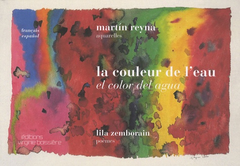 Martin Reyna et Lila Zemborain - La couleur de l'eau - Edition bilingue français-espagnol.