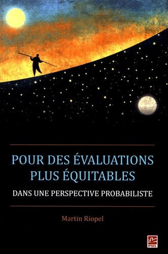 Martin Riopel - Pour des évaluations plus équitables dans une perspective probabiliste.