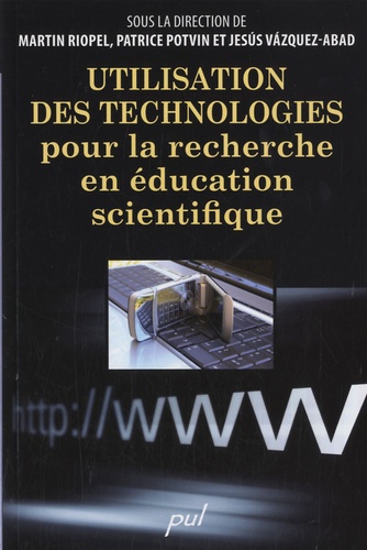 Martin Riopel et Patrice Potvin - Utilisation des technologies pour la recherche en éducation scientifique.