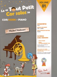 Michel Molinaro - Le tout petit "cor solos" - Volume 1. 1 CD audio
