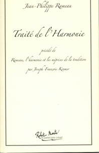 Joseph-François Kremer - Traité de l'harmonie - Précédé de "Rameau, l'harmonie et les méprises de la tradition".