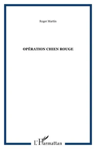 Opération chien rouge
