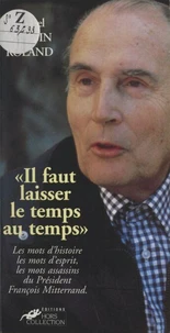 "Il faut laisser le temps au temps"