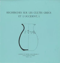 Recherches sur les cultes grecs et l'Occident