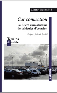 Martin Rosenfeld - Car connection - La filière euro-africaine de véhicules d'occasion.