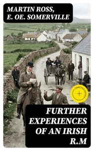 Further Experiences of an Irish R.M