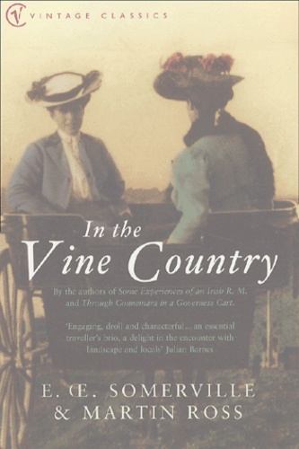 Martin Ross et E-OE Somerville - In The Vine Country.