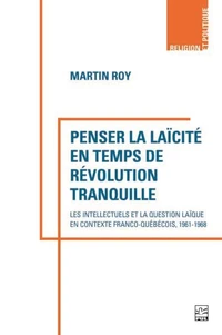 Penser la laïcité en temps de révolution tranquille