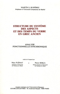Martin Ruipérez - Structures du sytème des aspects et des temps du verbe en grec ancien - Analyse fonctionnelle synchronique.