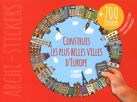 Martin Saive et Dominique Paquet - Construis les plus belles villes d'Europe - Avec plus de 700 stickers.