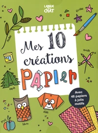 Mes 10 créations papier