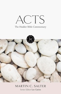 Martin Salter - The Hodder Bible Commentary: Acts.