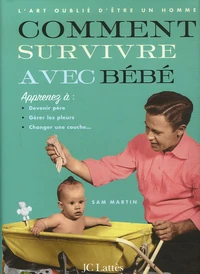 Comment survivre avec bébé