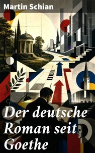Der deutsche Roman seit Goethe