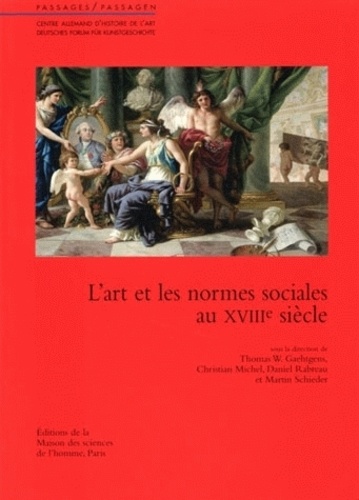 Martin Schieder et Daniel Rabreau - L'art et les normes sociales au 18ème siècle.