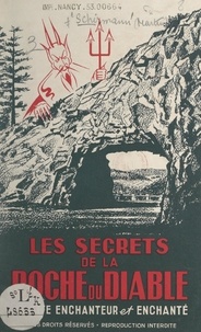 Martin Schirmann - Les secrets de la Roche du Diable, altitude 990 mètres.
