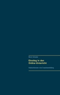 Martin Schneider - Einstieg in den Online-Unterricht - Videokonferenzen in der Erwachsenenbildung.