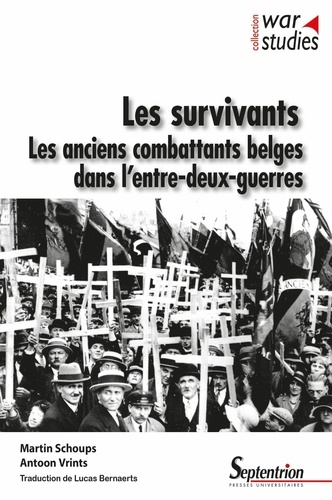 Les survivants. Les anciens combattants belges dans l'entre-deux-guerres