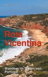 Martin Schütz - Rota Vicentina - Wandern im Süden von Portugal.