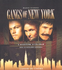 Martin Scorsese - Gangs Of New York. L'Aventure D'Un Film.