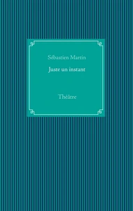 Juste un instant
