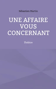 Une affaire vous concernant