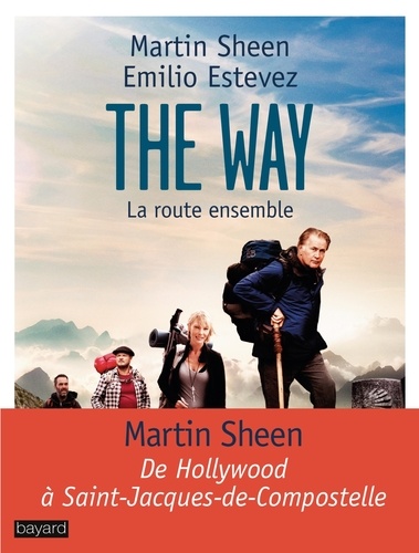 The Way, la route ensemble. De Hollywood à Saint-Jacques de Compostelle