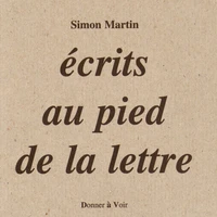 Ecrits au pied de la lettre