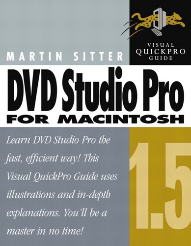 Martin Sitter - Dvd Studio Pro 1.5 For Macintosh : Visual Quickpro Guide.