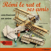 Martin Sodomka - Rémi le rat et ses amis construisent un avion - Les petits bricoleurs.