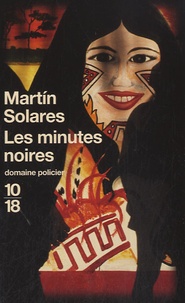 Martin Solares - Les minutes noires.