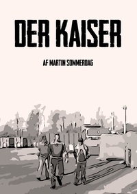 Martin Sommerdag - Der Kaiser.