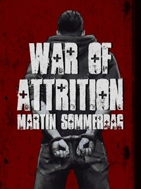 Martin Sommerdag - War of attrition - it's not revenge, it's justice.
